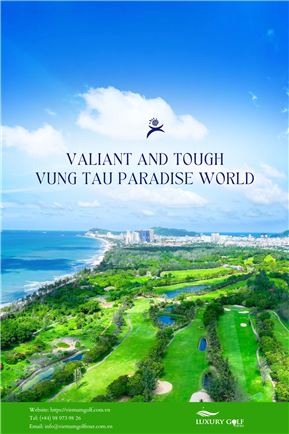 VALIANT & TOUGH VUNG TAU PARADISE WORLD 🌊⛳️